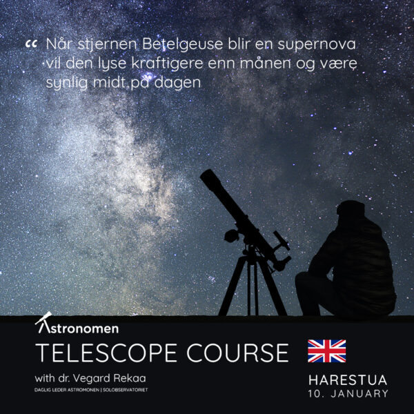 Telescope course in english - Harestua 10. januar 2025