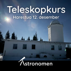 Teleskopkurs Harestua 12. desember 2025