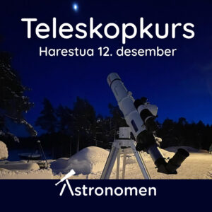 Teleskopkurs Harestua 12. desember 2025